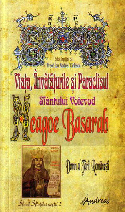 Viata, Invataturile si Paraclisul Sfantului Voievod Neagoe Basarab | Preot Ion Andrei Tarlescu Andreas Carte