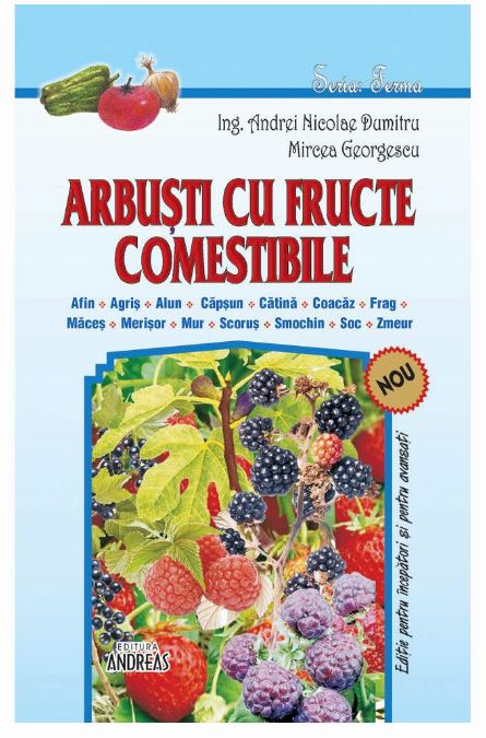 Arbusti cu fructe comestibile | Andrei Nicolae Dumitru, Mircea Georgescu