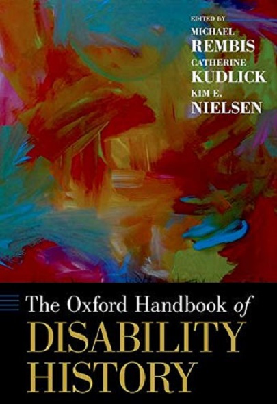 Vezi detalii pentru The Oxford Handbook of Disability History | Michael Rembis, Catherine J. Kudlick, Kim Nielsen