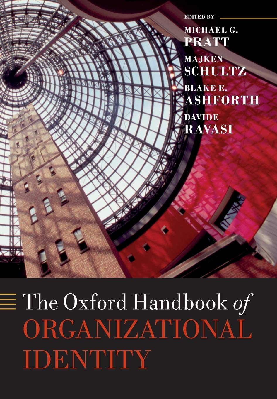 The Oxford Handbook of Organizational Identity | Michael G. Pratt, Majken Schultz, Blake E. Ashforth, Davide Ravasi