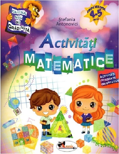 Activitati matematice (4-5 ani) | Stefania Antonovici