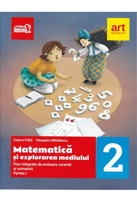 Matematica si explorarea mediului. Clasa a II-a, partea I | Tudora Pitila, Cleopatra Mihailescu