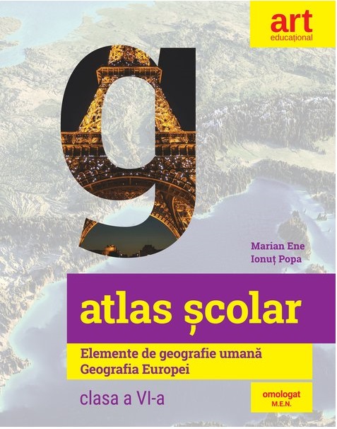 Atlas scolar. Elemente de geografie umana. Geografia Europei | Ionut Popa, Marian Ene Art Klett