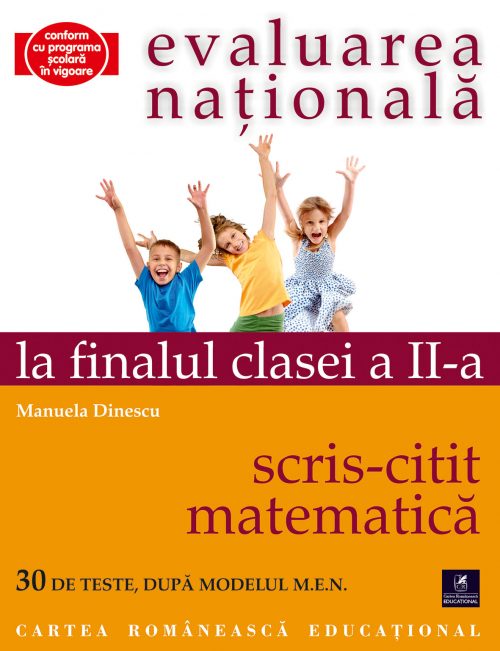 Evaluarea nationala la finalul clasei a II-a. Scris-citit. Matematica | Manuela Dinulescu - 1 | YEO