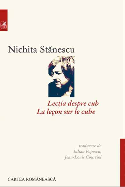 Lectia despre cub (editie bilingva romano-franceza) | Nichita Stanescu Cartea Romaneasca