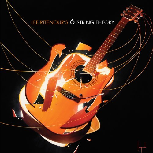 6 String Theory | Lee Ritenour\'s 6 String Theory