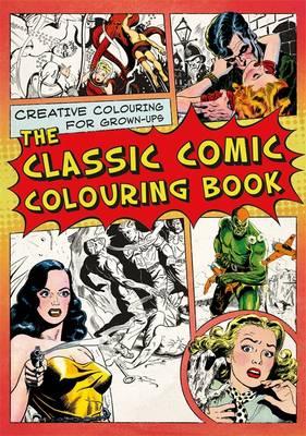 The Classic Comic Colouring Book  | Various Authors