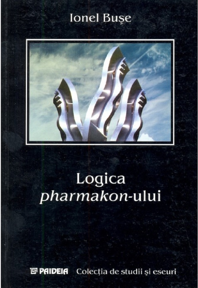  Logica pharmakon-ului | Ionel Buse 