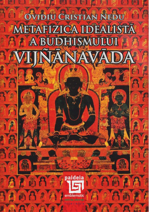 Metafizica idealista a budhismului Vijnanavada | Ovidiu Cristian Nedu