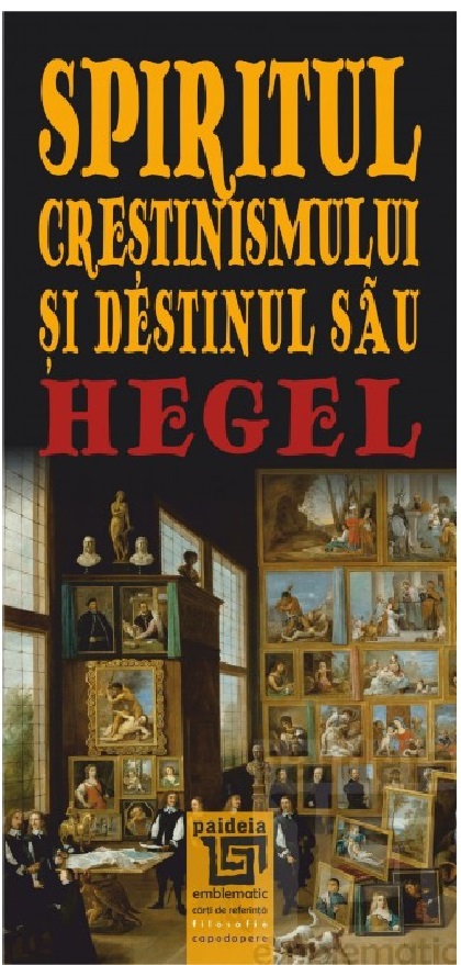 Spiritul crestinismului si destinul sau | G.W.F. Hegel carturesti 2022