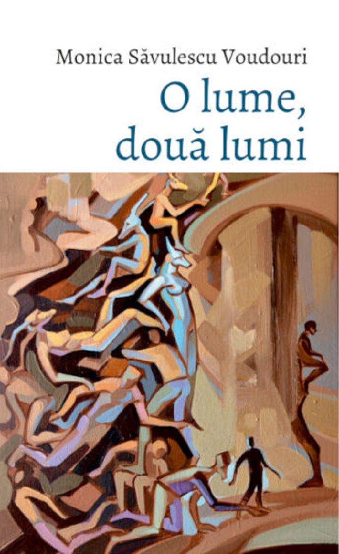 O lume, doua lumi | Monica Savulescu Voudouri