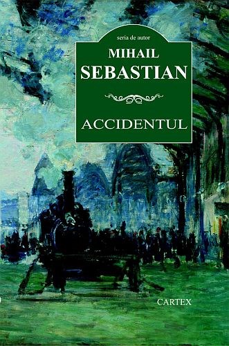Accidentul | Mihail Sebastian Cartex Carte