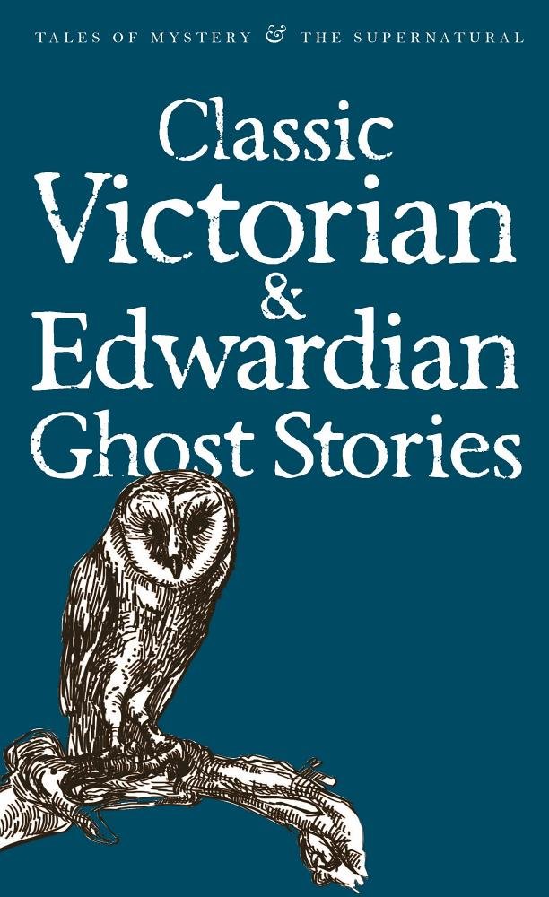 Classic Victorian & Edwardian Ghost Stories | Rex Collings, David Stuart Davies