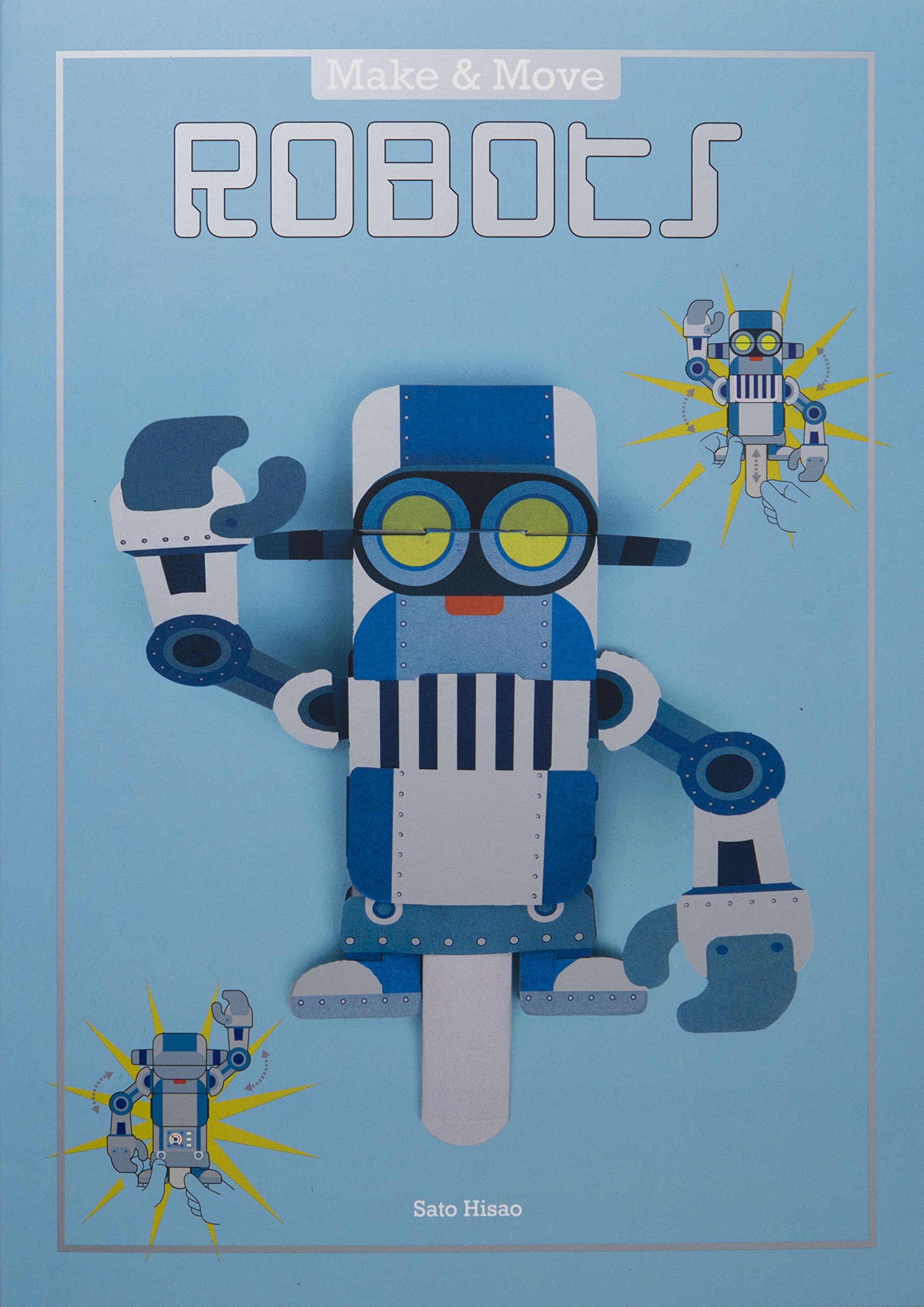 Make and Move - Robots | Sato Hisao
