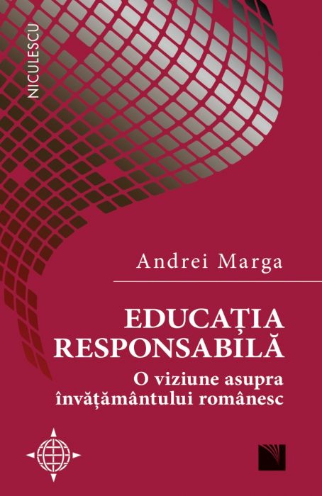 Educatia responsabila | Andrei Marga carturesti.ro imagine 2022