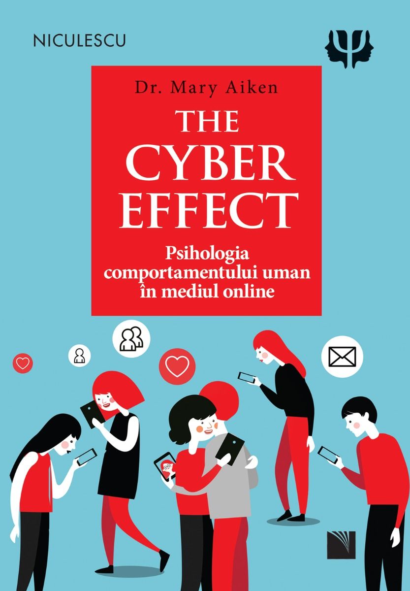 The Cyber Effect | Mary Aiken carturesti.ro poza noua