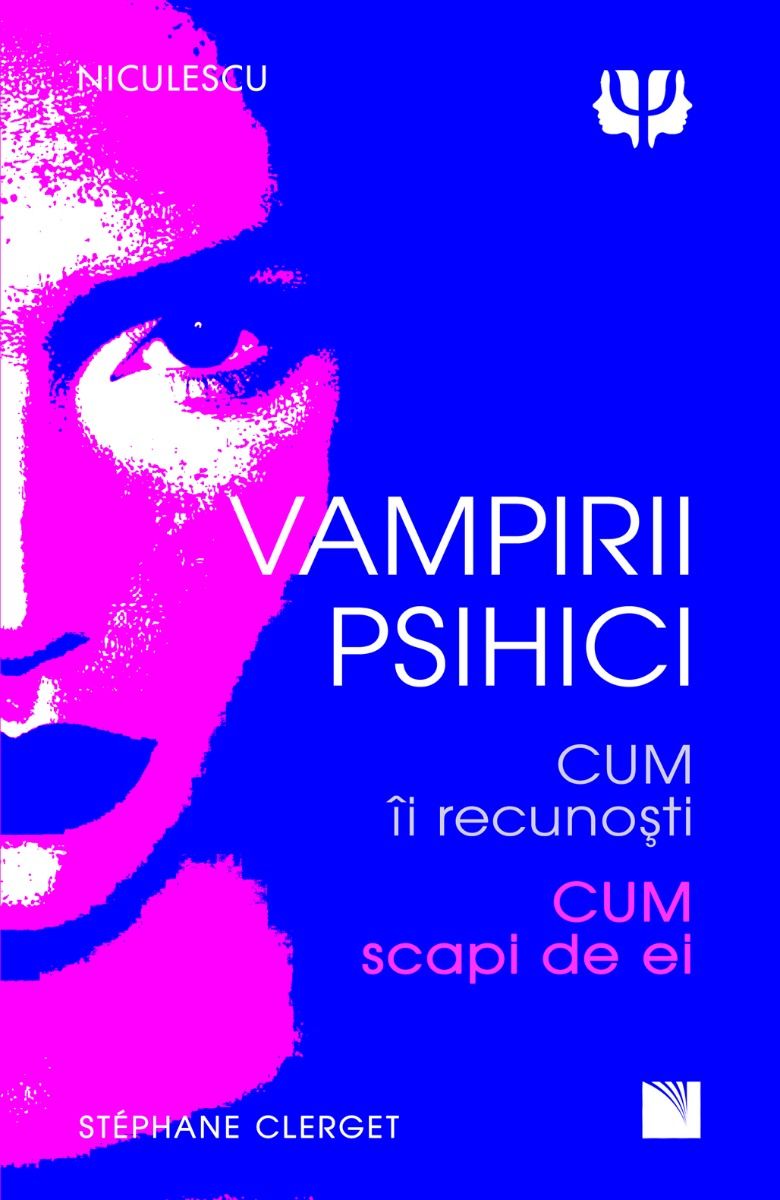 Vampirii psihici | Stephane Clerget Carte 2022