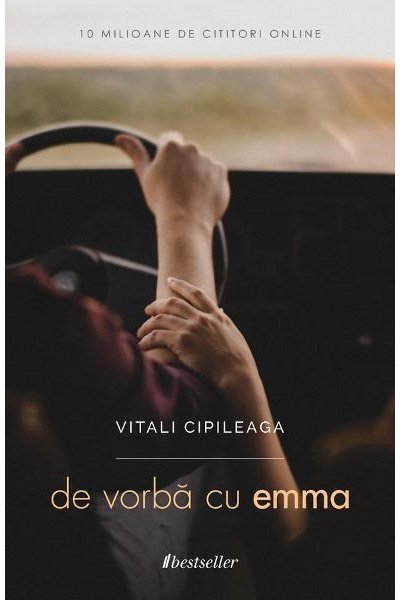 De vorba cu Emma | Vitali Cipileaga Bestseller imagine 2022 cartile.ro