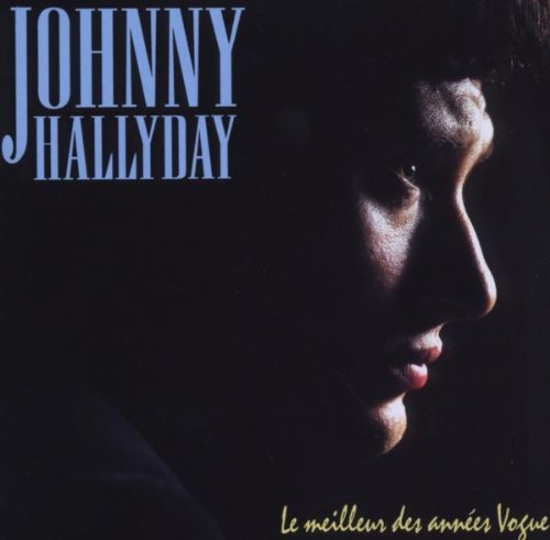 Le Meilleur Des Ann?Es Vogue | Johnny Hallyday