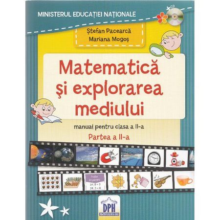 Matematica si explorarea mediului - Clasa a 2-a. Partea 2 | Stefan Pacearca, Mariana Mogos