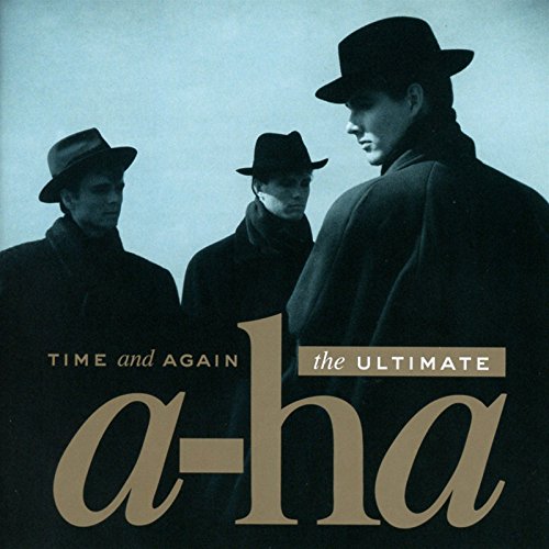 Time And Again - The Ultimate a-ha | a-ha