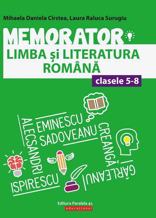 Memorator limba si literatura romana - clasele IV-VIII | Mihaela Daniela Cirstea, Laura Raluca Surugiu - 1 | YEO