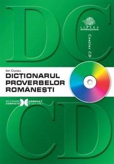 Dictionarul Proverbelor Romanesti (Cu Cd) | Ion Cuceu