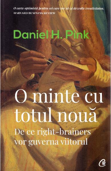 O minte cu totul noua | Daniel H. Pink De La Carturesti Carti Dezvoltare Personala 2023-09-30