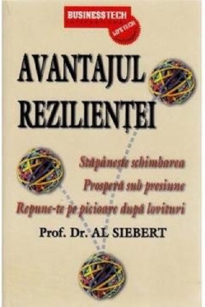 Avantajul rezilientei | Prof. Dr. Al Siebert