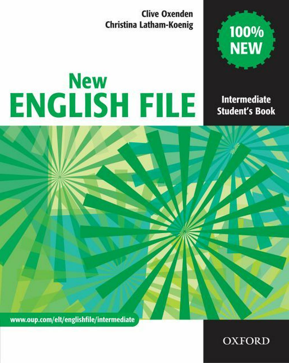 New English File: Intermediate: Student\'s Book | Christina Latham-Koenig, Clive Oxenden