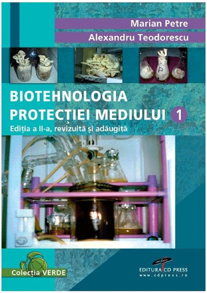 Biotehnologia protectiei mediului - Volumul 1 