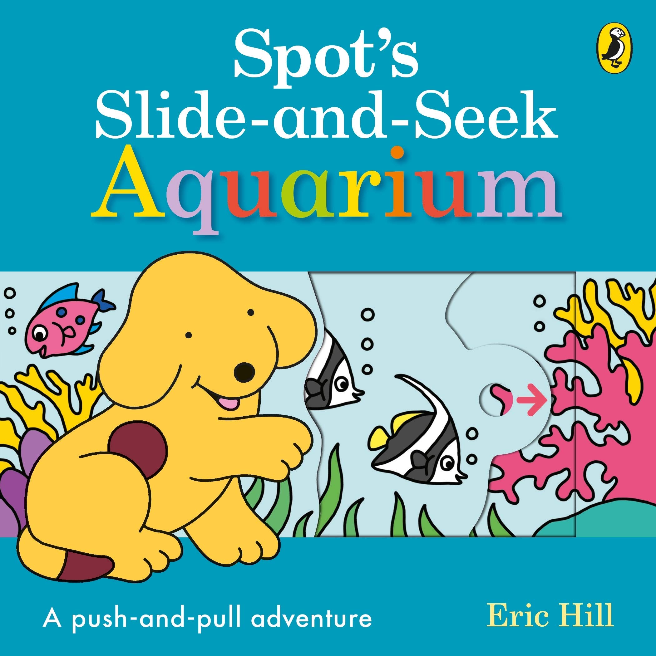 Spot\'s Slide and Seek: Aquarium | Eric Hill