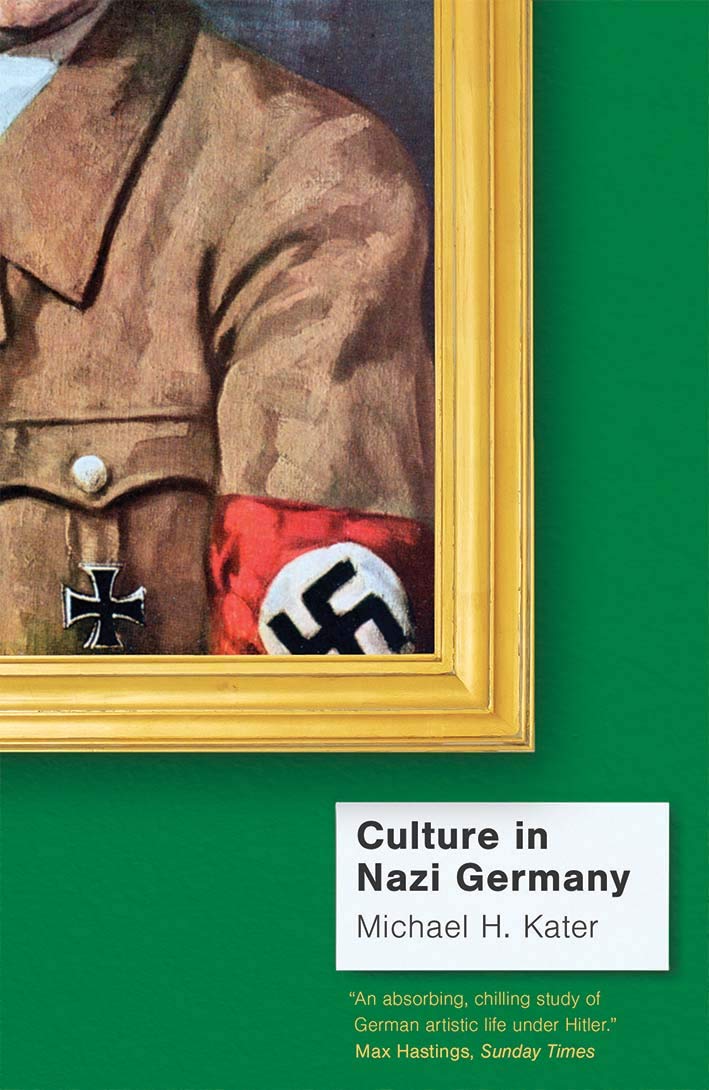 Culture in Nazi Germany | Michael H. Kater