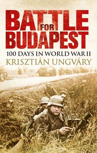 Battle for Budapest | Krisztian Ungvary