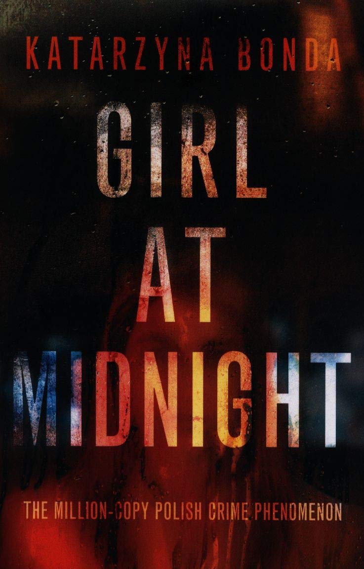 Vezi detalii pentru Girl at Midnight | Katarzyna Bonda