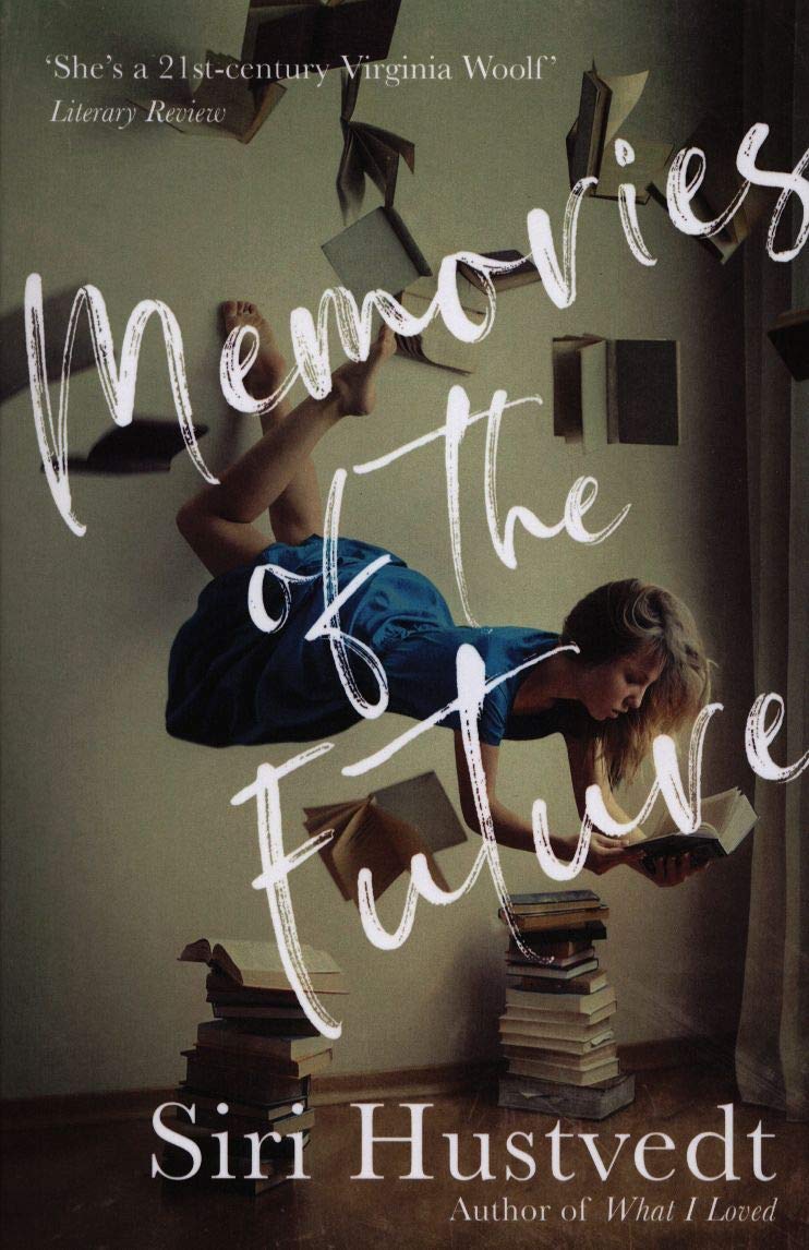 Memories of the Future | Siri Hustvedt