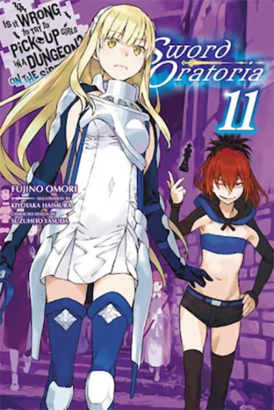 Is It Wrong to Try to Pick Up Girls in a Dungeon? Sword Oratoria - Volume 11 (Light Novel) | Fujino Omori, Kiyotaka Haimura