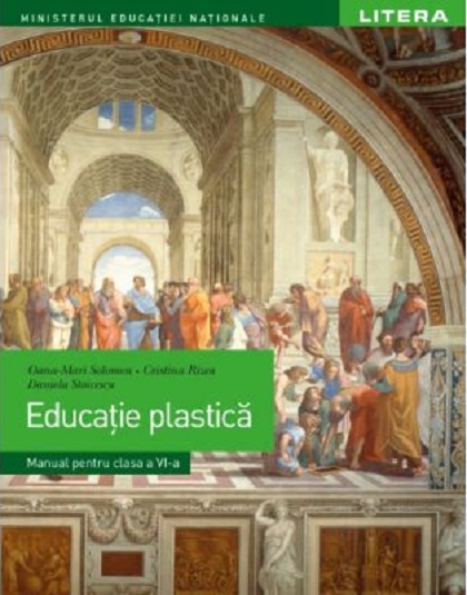 Educatie plastica. Manual clasa a VI-a | Oana-Maria Solomon, Cristina Rizea