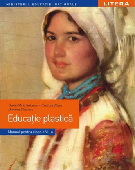 Educatie plastica - Manual clasa a VII-a | Daniela Stoicescu