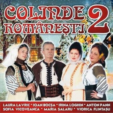 Colinde Romanesti 2 | Laura Lavric, Ioan Bocsa, Irina Loghin