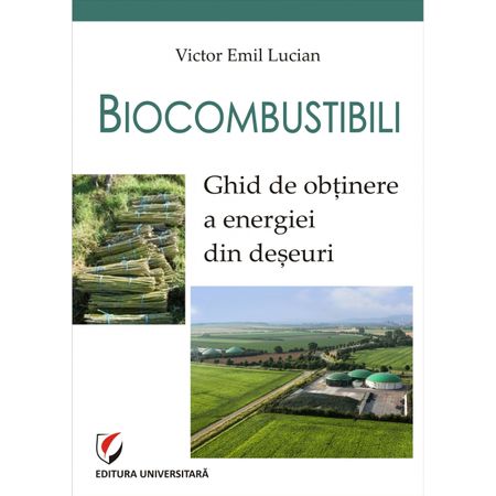 Biocombustibili | Victor Emil Lucian