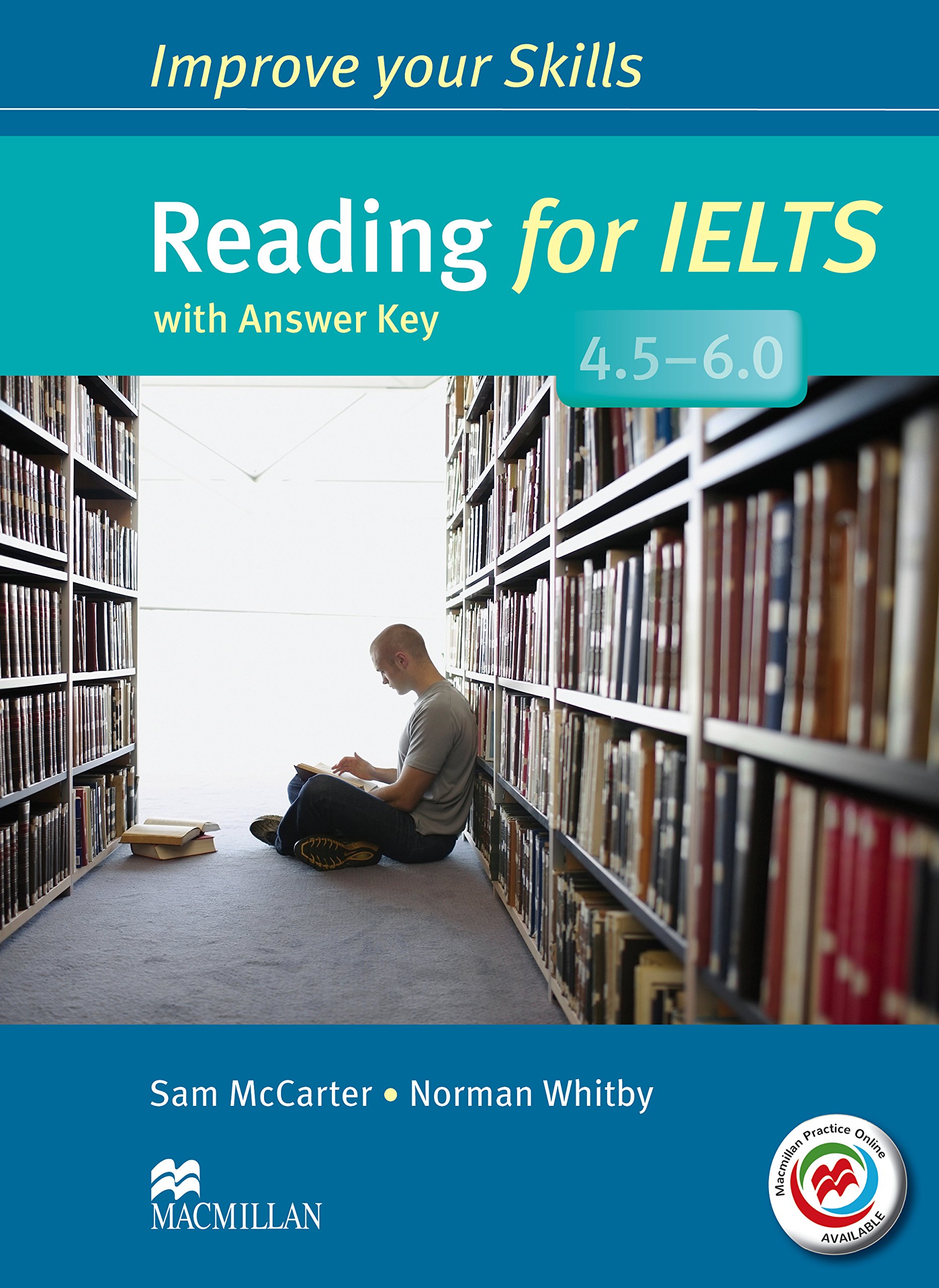 Improve Your Skills: Reading for IELTS 4.5-6.0 Student\'s Book with key & MPO Pack | Sam McCarter, Norman Whitby