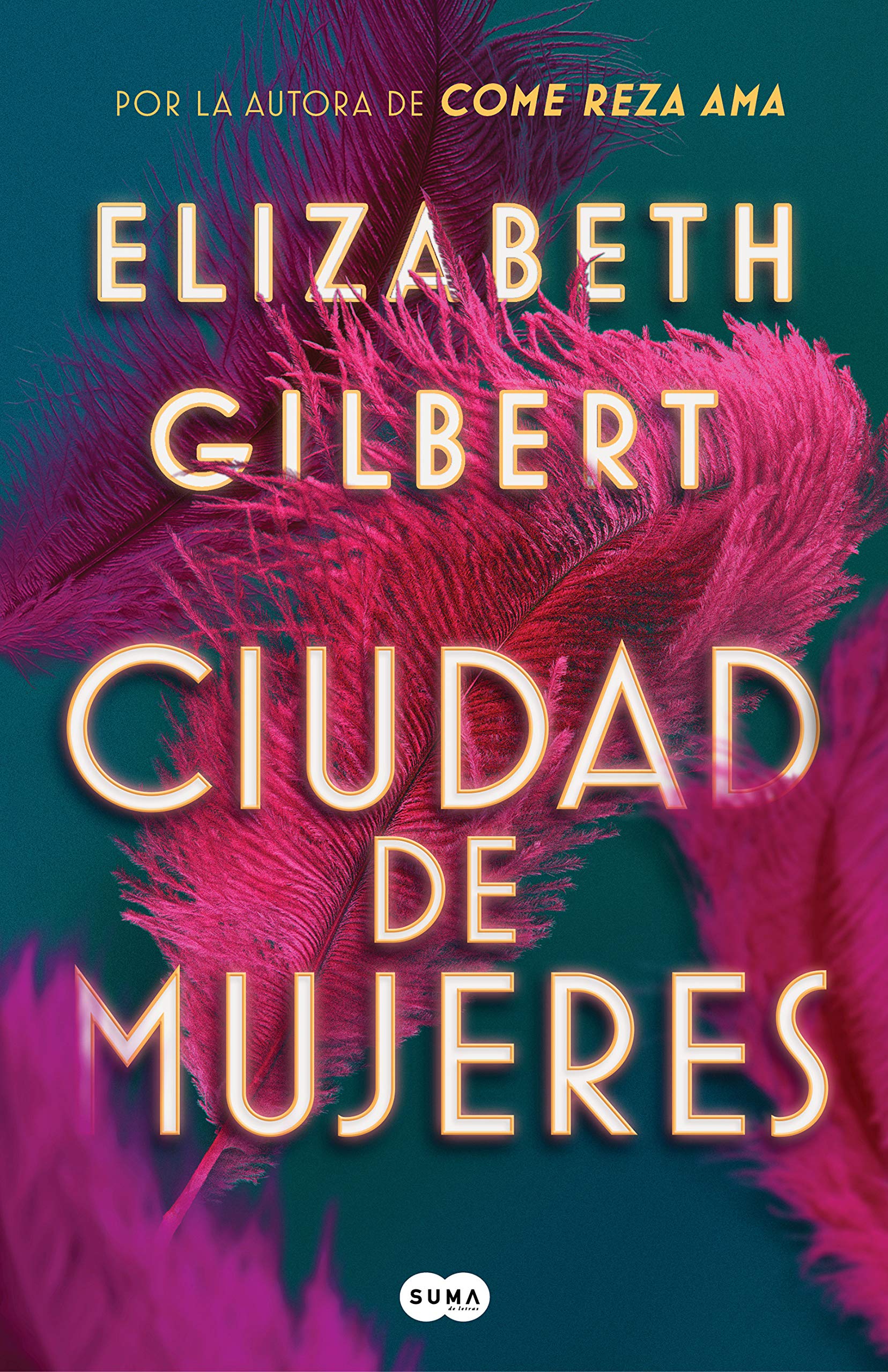 Ciudad de mujeres | Elizabeth Gilbert