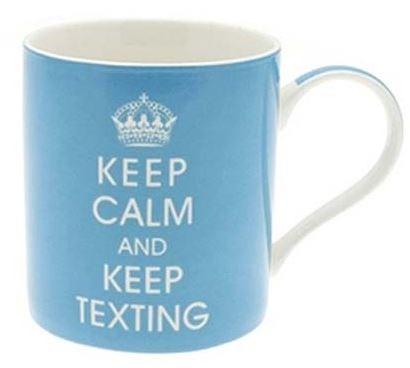 Cana De Portelan Keep Calm And Keep Texting |