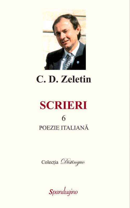 Scrieri 6. Poezie italiana | C. D. Zeletin carturesti.ro poza 2022