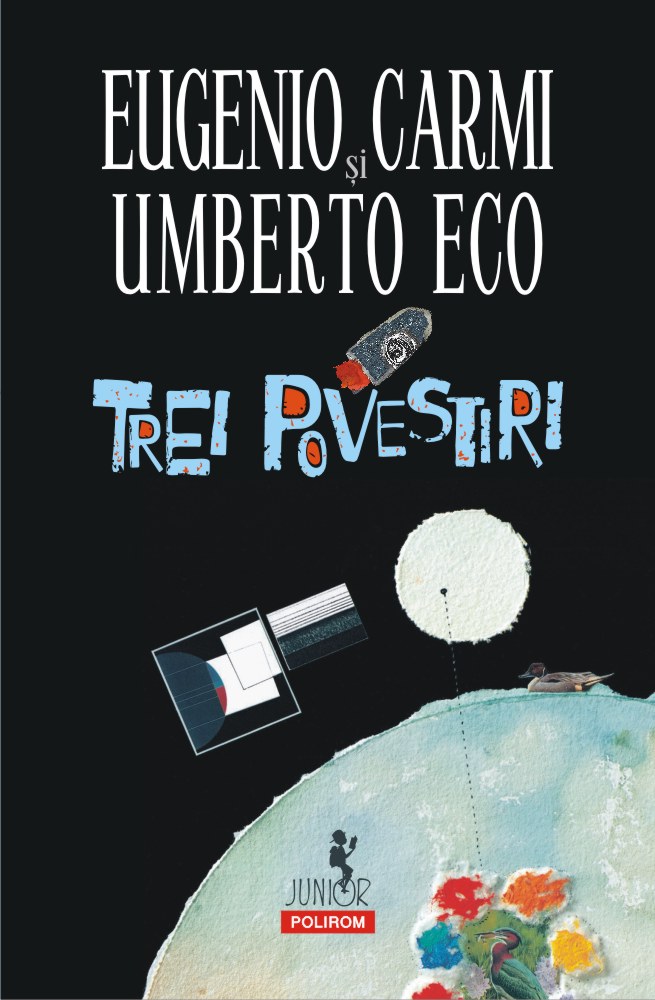 Trei povestiri | Umberto Eco, Eugenio Carmi adolescenti 2022