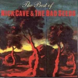 The Best of Nick Cave & The Bad Seeds | Nick Cave & the Bad Seeds