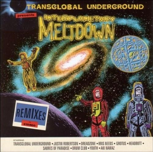 Interplanetary Meltdown | Transglobal Underground