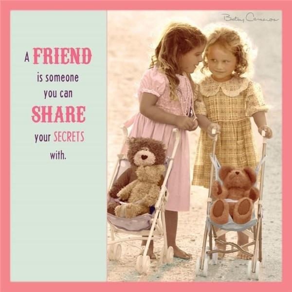 Felicitare - A friend is someone you can share your secrets with | Betsy Cameron