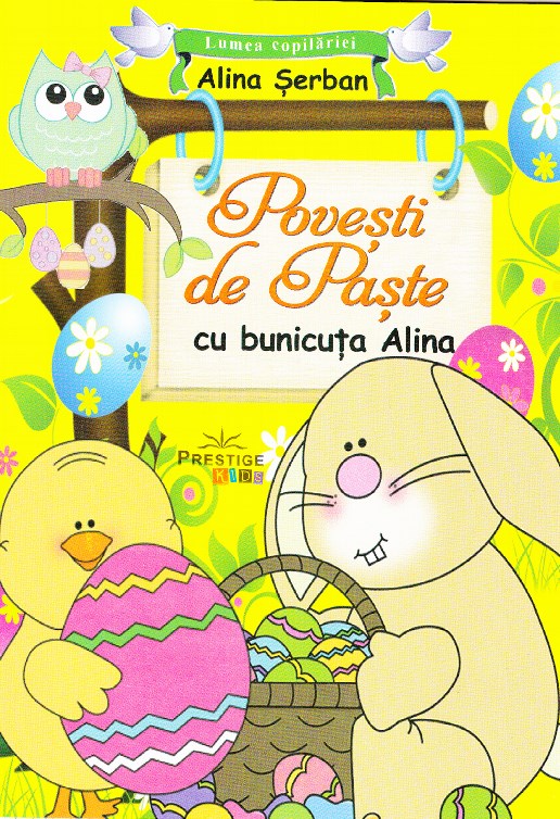 Povesti de Paste cu bunicuta Alina | Alina Serban